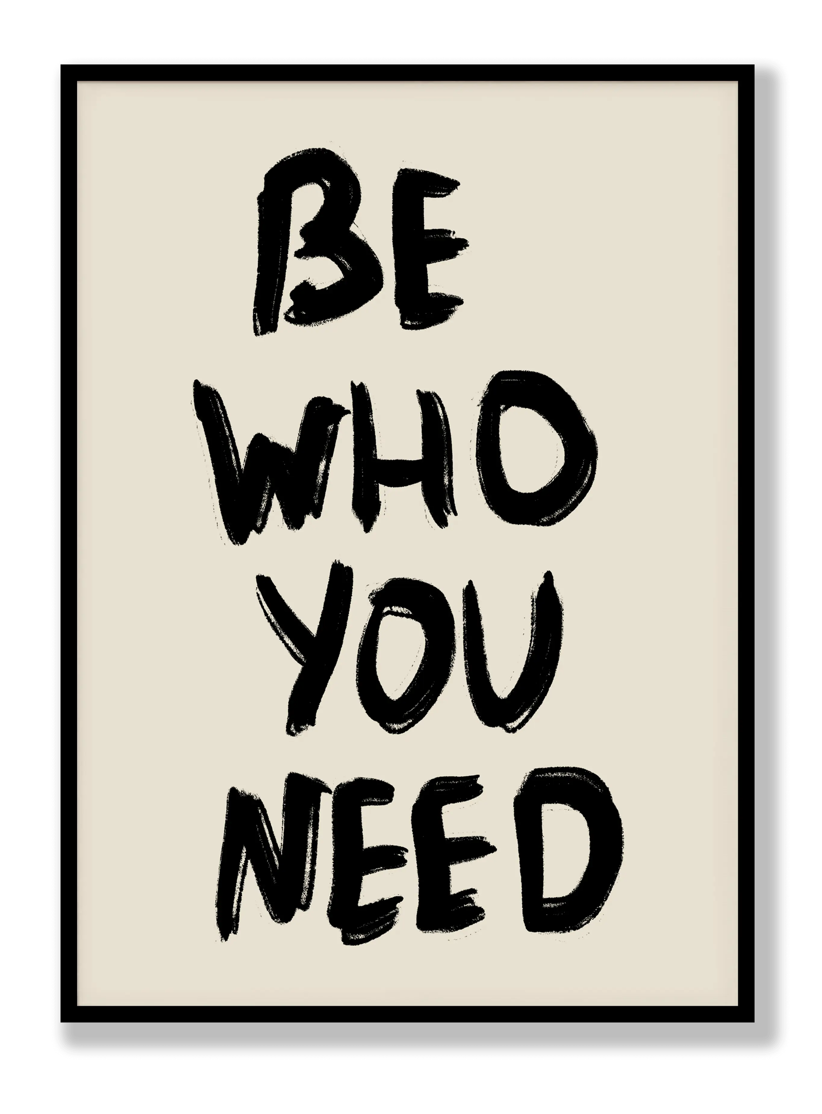 Be Who You Need plakat