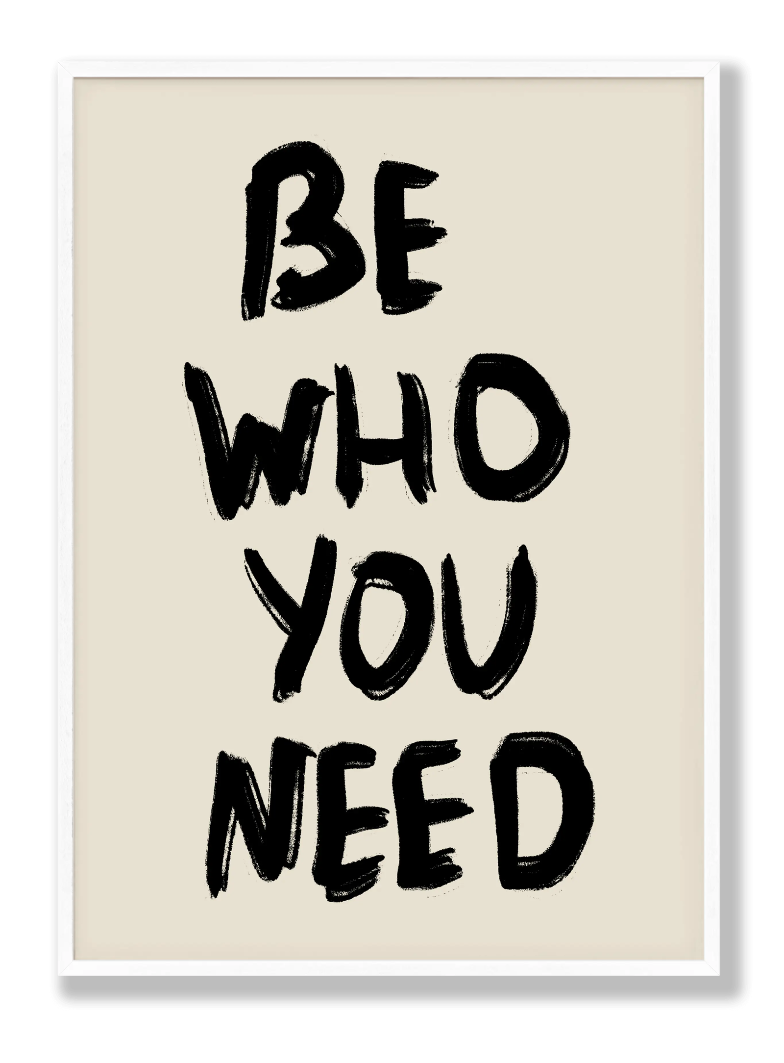 Be Who You Need plakat