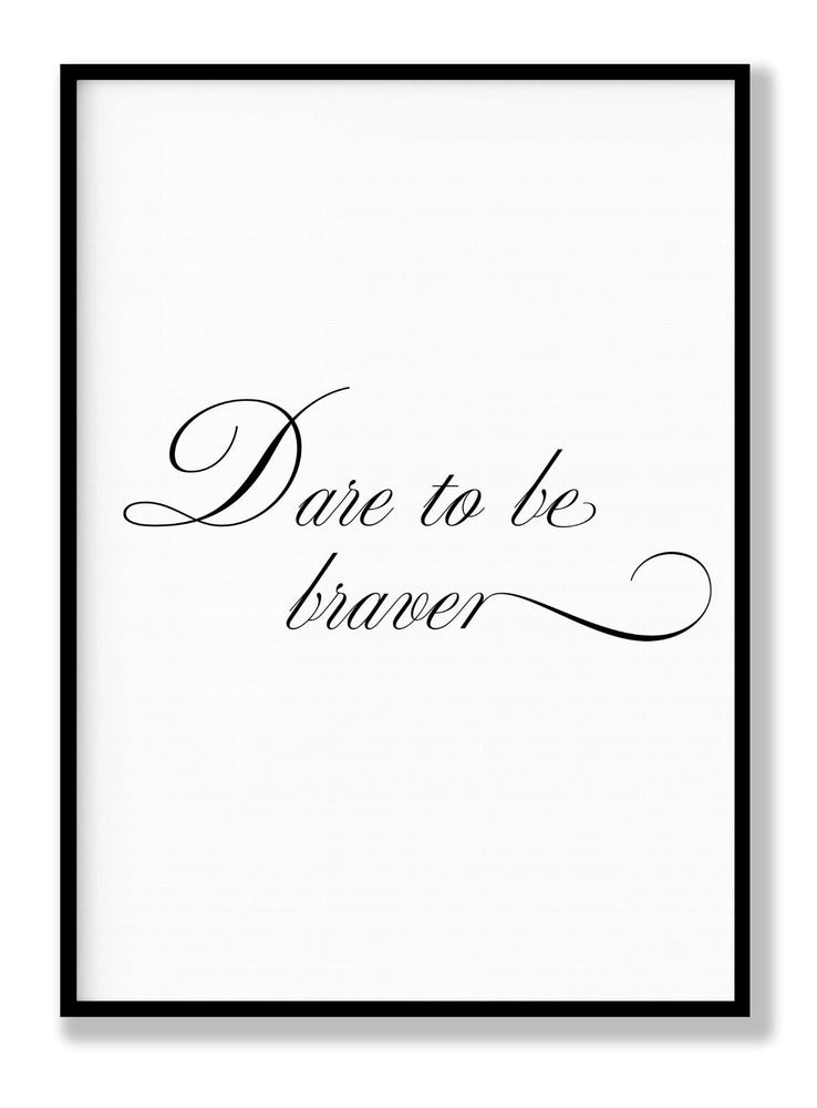 Dare to Be Braver plakat