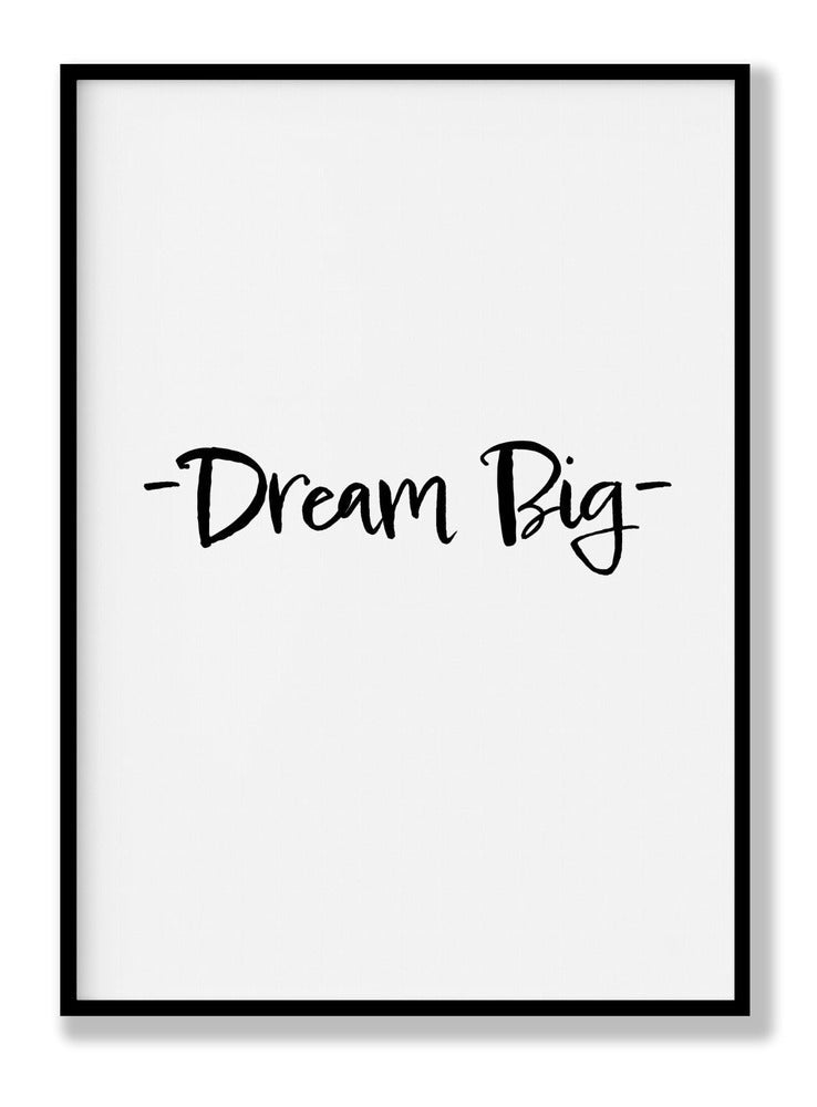 Dream Big plakat