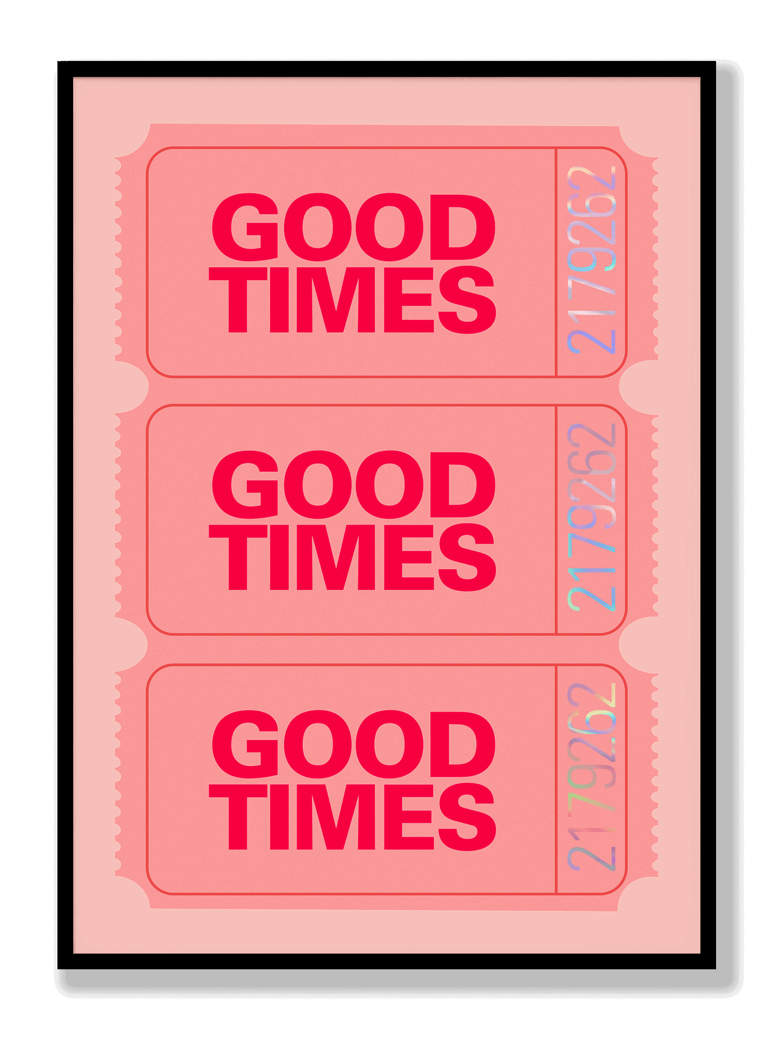 Good Times - Tickets plakat