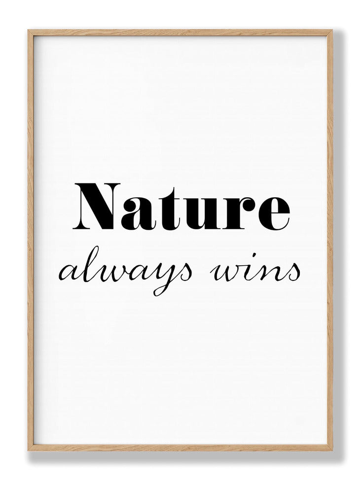 Nature always wins plakat