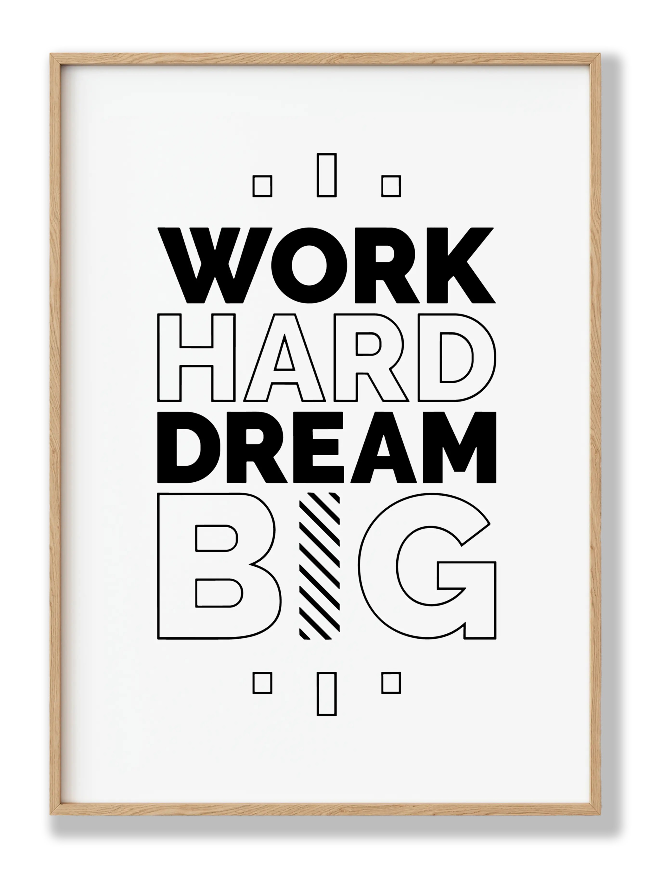 Work Hard Dream Big