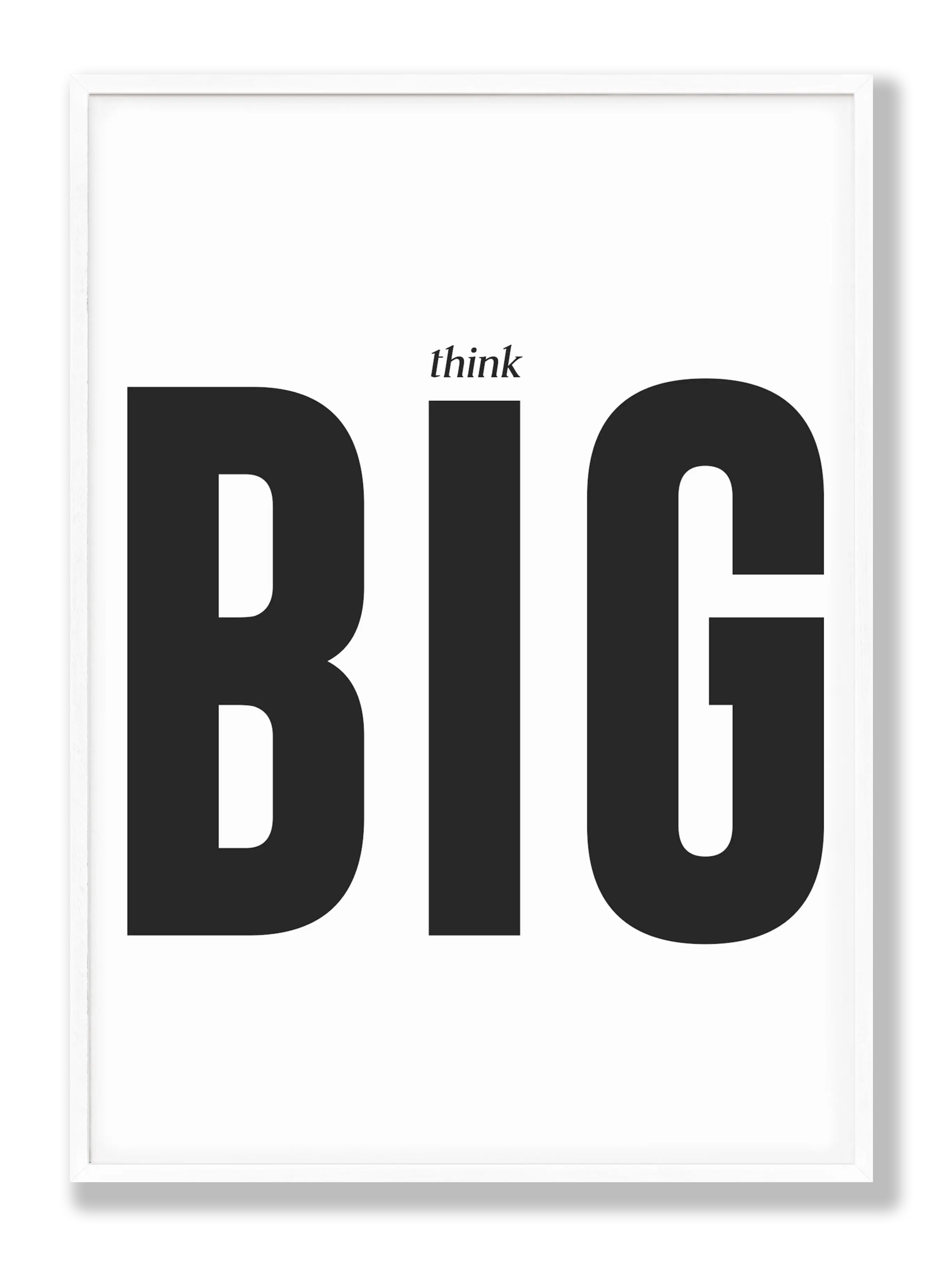 Think Big!