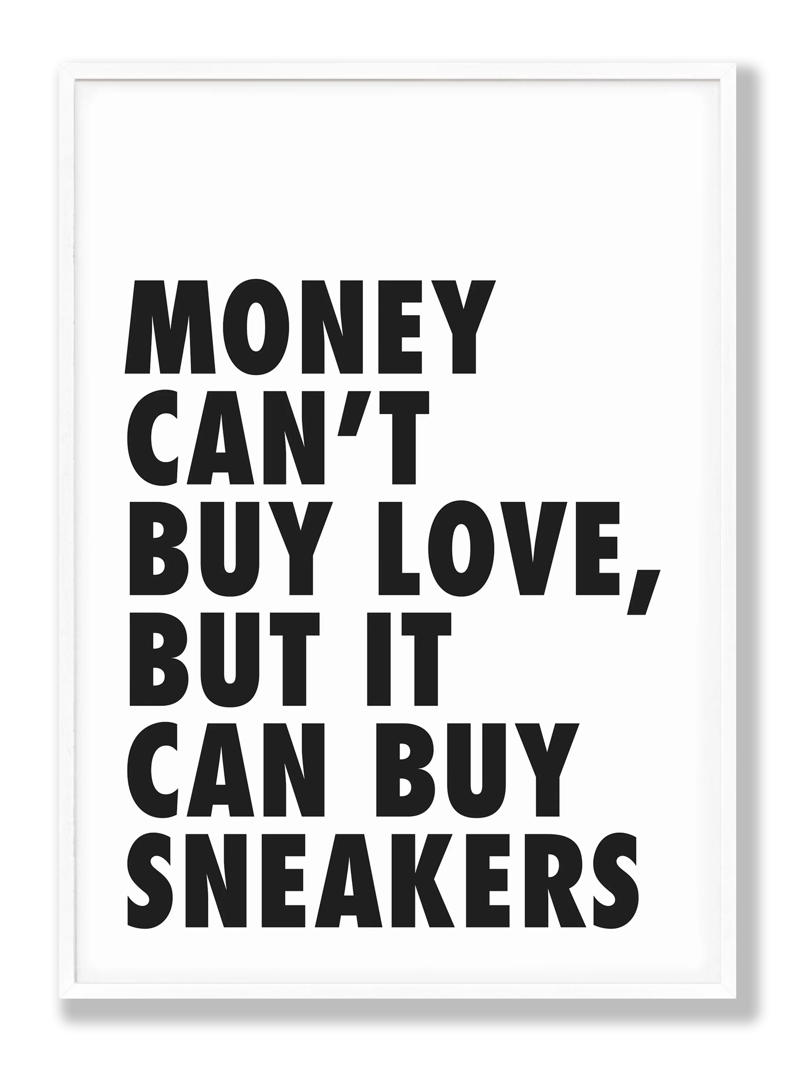 Money Buys Sneakers Plakat