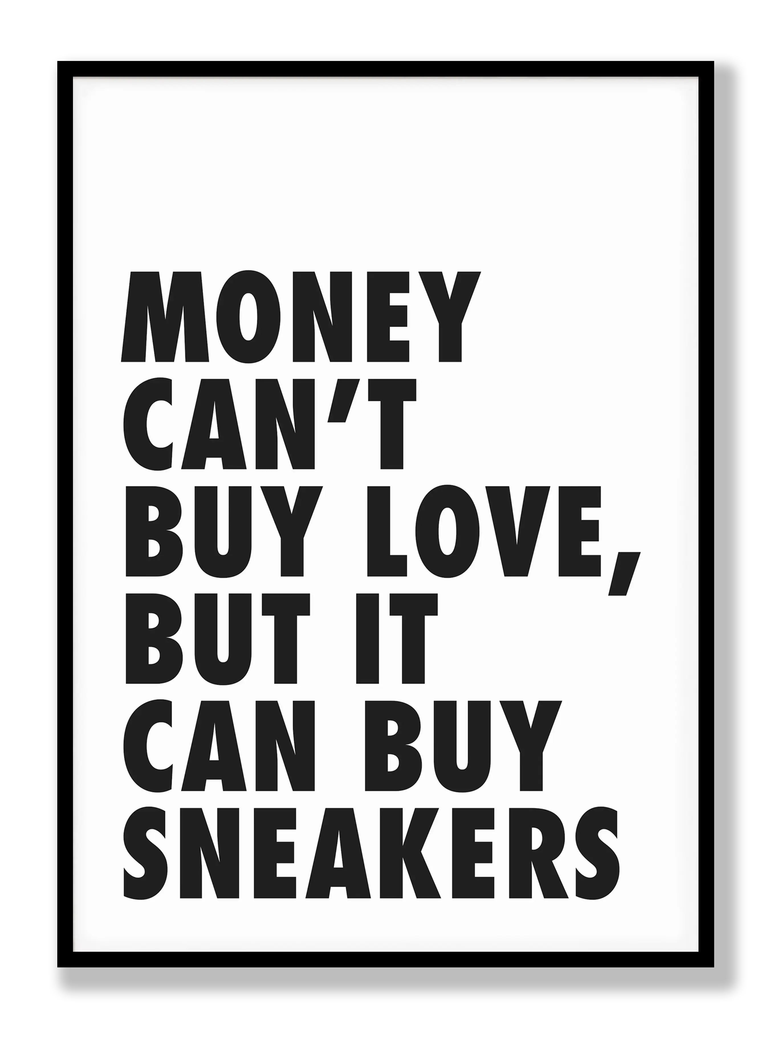 Money Buys Sneakers Plakat