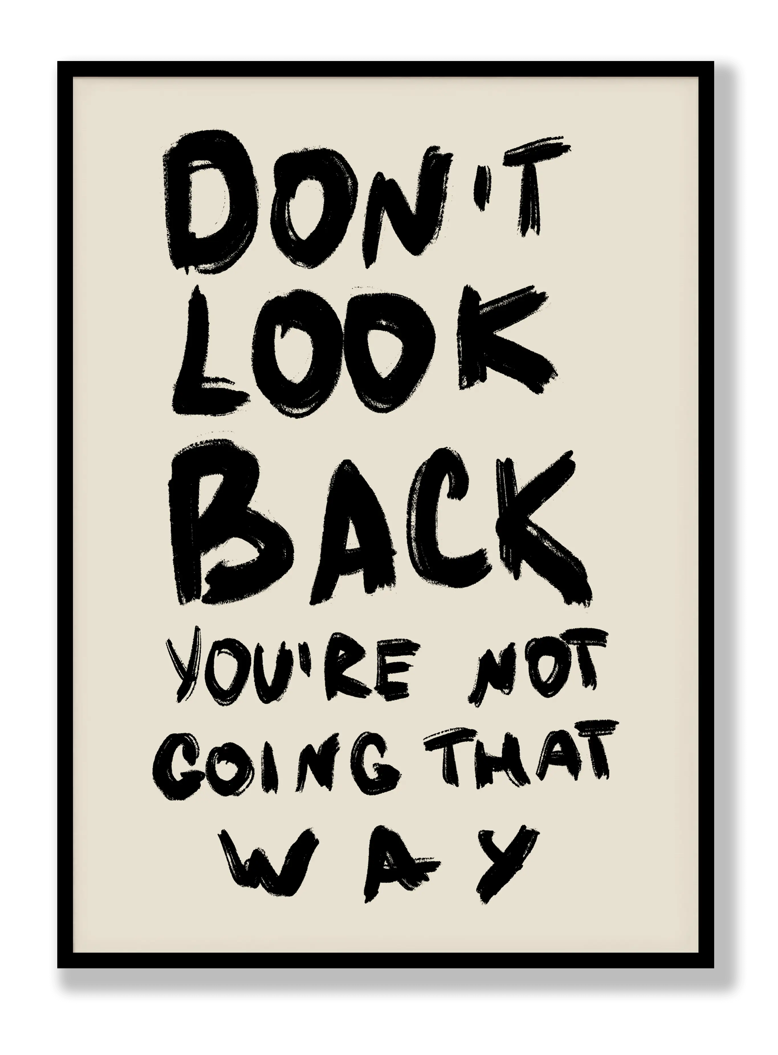 Dont Look Back You're Not Going That Way Plakat